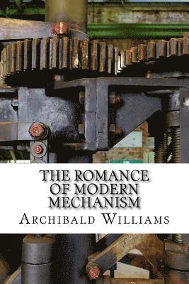 bokomslag The Romance of Modern Mechanism