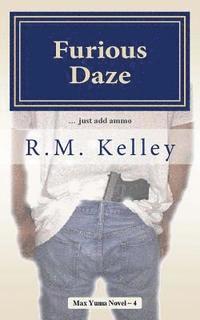 R. M. Kelley - Furious Daze, Häftad