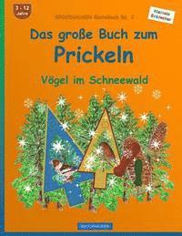 bokomslag BROCKHAUSEN Bastelbuch Bd. 2 - Das grosse Buch zum Prickeln: Vögel im Schneewald