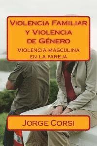 bokomslag Violencia Familiar y Violencia de Genero: Violencia masculina en la pareja