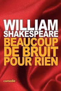 William Shakespeare - Beaucoup de Bruit pour Rien, Häftad