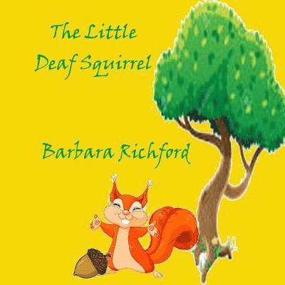 The Little Deaf Squirrel 1