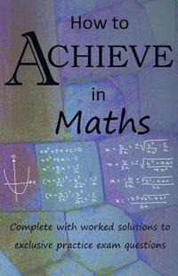 bokomslag How to Achieve in Maths