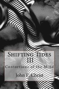 bokomslag Shifting Tides III: Contortions of the Mind