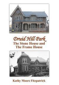 bokomslag Druid Hill Park: The Stone House and The Frame House