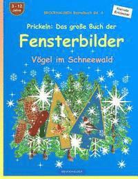 bokomslag BROCKHAUSEN Bastelbuch Bd. 6 - Prickeln - Das grosse Buch der Fensterbilder: Vögel im Schneewald