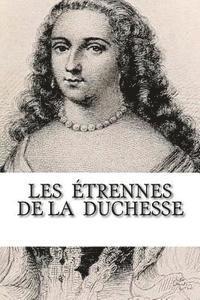 bokomslag Les Étrennes De La Duchesse