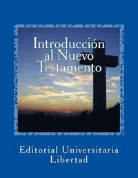 bokomslag Introduccion al Nuevo Testamento: Departamento de Educación Teológica de la Editorial Universitaria Libertad