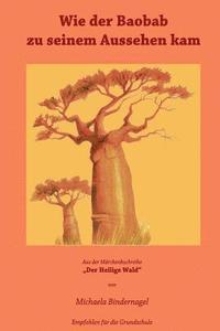 bokomslag Wie der Baobab zu seinem Aussehen kam: Aus der Maerchenbuchreihe Der Heilige Wald Afrikanische Tiermaerchen