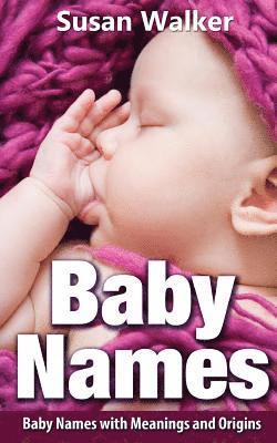 Susan Walker - Baby Names: Baby Names with Meanings and Origins, Häftad