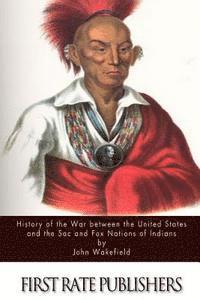 bokomslag History of the War between the United States and the Sac and Fox Nations of Indians