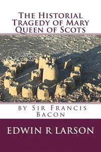 bokomslag The Historical Tragedy of Mary Queen of Scots