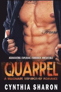 Quarrel: A Billionaire Stepbrother With Benefits Romance 1