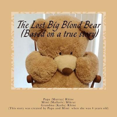 The Lost Big Blond Bear (Based on a true story) 1