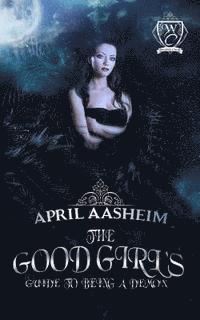 The Good Girl's Guide to Being a Demon: Woodland Creek 1