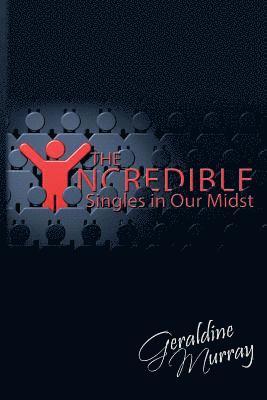 The Incredible Singles In Our Midst 1