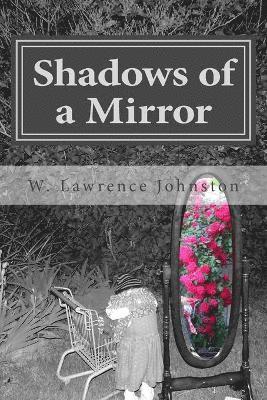 Shadows of a Mirror 1