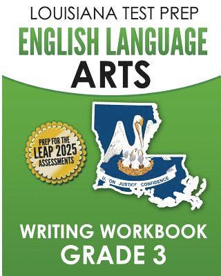 bokomslag LOUISIANA TEST PREP English Language Arts Writing Workbook Grade 3: Preparation for the LEAP ELA Assessments