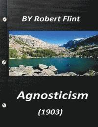 Robert Flint - Agnosticism (1903) by Robert Flint, Häftad