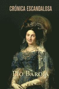 Pio Baroja - Crónica escandalosa, Häftad