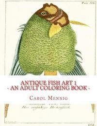 bokomslag Antique Fish Art 1: An Adult Coloring Book