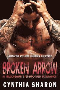 bokomslag Broken Arrow: A Billionaire Stepbrother With Benefits Romance