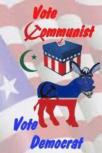 bokomslag Vote Communist, Vote Democrat