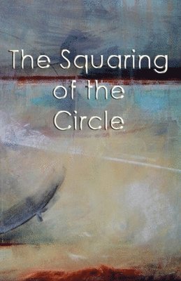 The Squaring Of The Circle 1