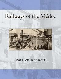 bokomslag Railways of the Médoc