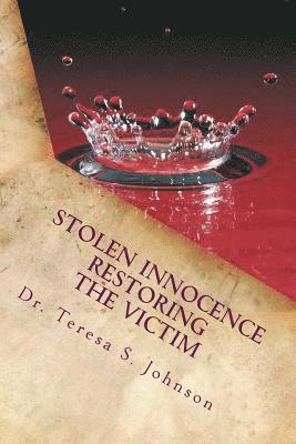 Stolen Innocence: Restoring the Victim 1