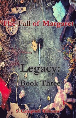 The Fall of Margaret, Legacy: Book Three 1
