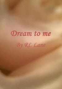 Dream to me 1