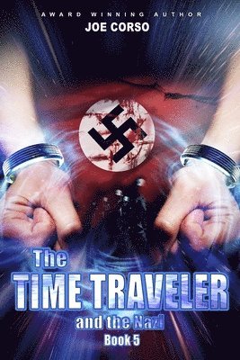 bokomslag The Time Traveler and the Nazi: Book 5