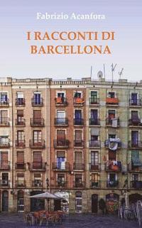 bokomslag I racconti di Barcellona