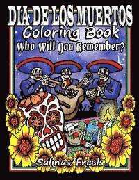 bokomslag Dia De Los Muertos Coloring Book: Who Will You Remember?