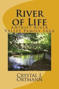 bokomslag River of Life: Antrift River Valley Series A Family Saga