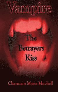 bokomslag Vampire - The Betrayers Kiss