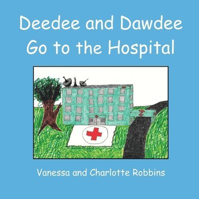 Deedee and Dawdee Go To The Hospital 1