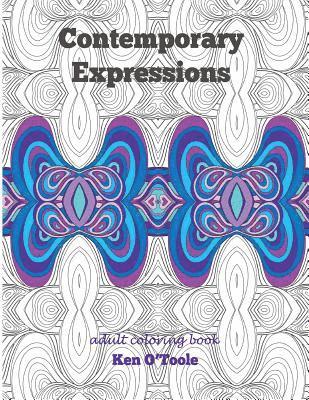 bokomslag Contemporary Expressions: A Coloring Book for Adults Based on the Artwork of Ken O'Toole