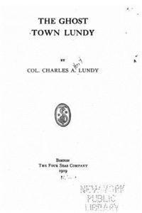 Charles A. Lundy - The ghost town Lundy, Häftad