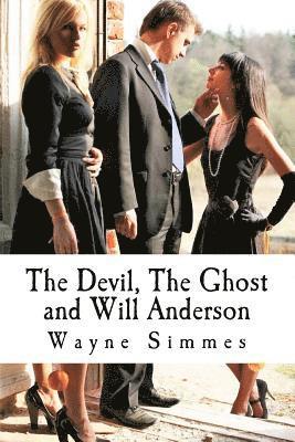 The Devil, The Ghost and Will Anderson 1