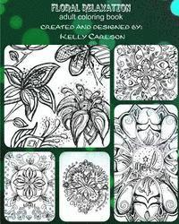 Floral Relaxation: Adult Coloring Book 1