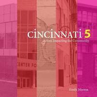 bokomslag Cincinnati Five: Artists Impacting the Community