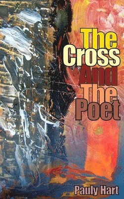 bokomslag The Cross and The Poet