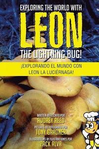 bokomslag Exploring the World with Leon the Lightning Bug!: Explorando el mundo con Leon la Luciernaga!