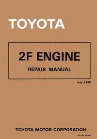 bokomslag Toyota 2F Engine Repair Manual: Aug. 1980