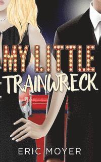 Eric Moyer - My Little Trainwreck, Häftad