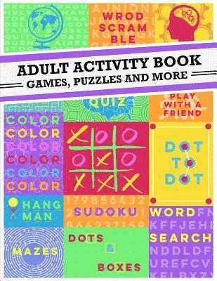 bokomslag Adult Activity Book: An Adult Activity Book Featuring Coloring, Sudoku, Word Search And Dot-To-Dot