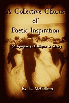 A Collective Chorus of Poetic Inspiration: A Symphony of Rhyme and Verse 1