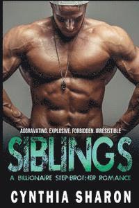 Siblings: A Billionaire Stepbrother With Benefits Romance 1